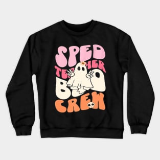 Sped Teacher Boo Crew Halloween Costume Sped Ed Team Crewneck Sweatshirt